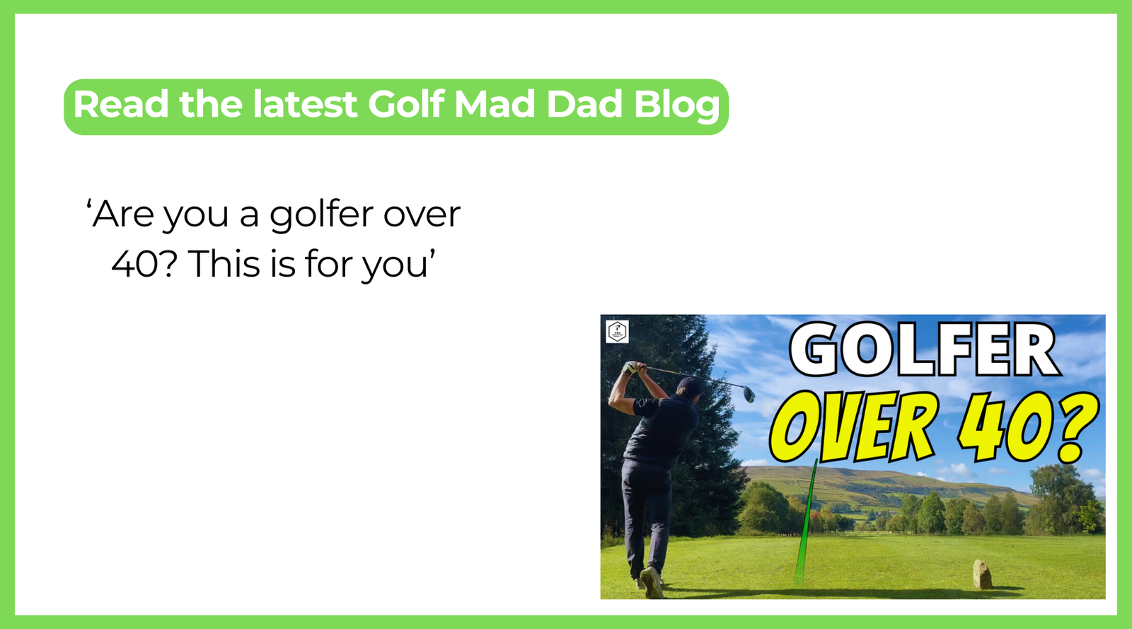 Golfers Over 40 – Where Golf Mad Dad Is Heading in 2026